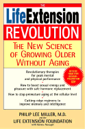 The Life Extension Revolution: The New Science of Growing Older Without Aging