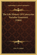 The Life History of Cytoryctes Variolae Guarnieri (1904)