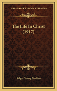 The Life in Christ (1917)