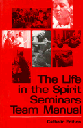 The Life in the Spirit Team Manual