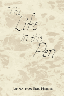 The Life in This Pen