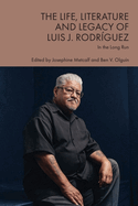 The Life, Literature and Legacy of Luis J. Rodrguez: In the Long Run