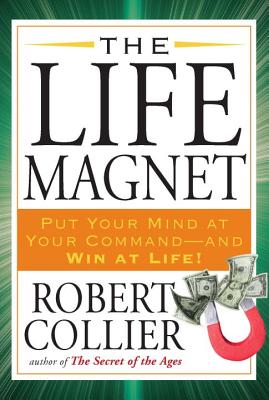 The Life Magnet - Collier, Robert