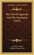 The Life Of Agricola And The Germania (1913)