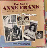 The Life of Anne Frank. Written by Menno Metselaar and Ruud Van Der Rol