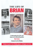 The Life of Brian: Celebrating the Life and Times of a Football Genius