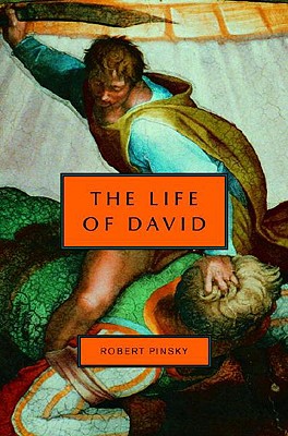 The Life of David - Pinsky, Robert, Professor