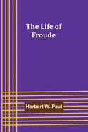 The Life of Froude