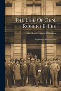 The Life Of Gen. Robert E. Lee: For Children, In Easy Words