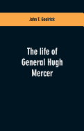 The life of General Hugh Mercer