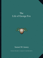 The Life of George Fox