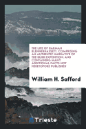 The Life of Harman Blennerhassett. Comprising an Authentic Narrative of the Burr Expedition: And Containing Many Additional Facts Not Heretofore Published