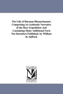 The Life of Harman Blennerhassett. Comprising An Authentic Narrative of the Burr Expedition: and Containing Many Additional Facts Not Hertofore Published. by William H. Safford.