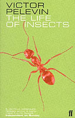 The Life of Insects - Pelevin, Victor, and Bromfield, Andrew (Translated by)