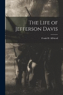 The Life of Jefferson Davis