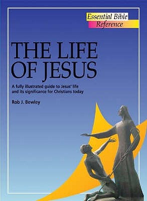 The Life of Jesus - Bewley, Robert