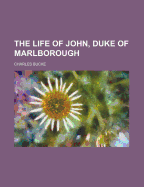 The Life of John, Duke of Marlborough