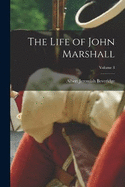 The Life of John Marshall; Volume 3