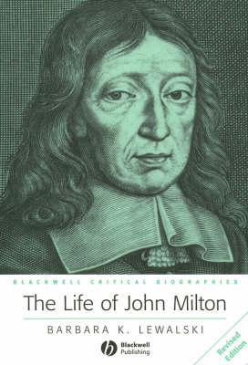 The Life of John Milton: A Critical Biography - Lewalski, Barbara K