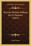 The Life Of John William De La Flechere (1833)