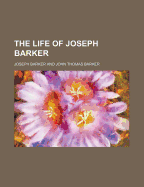 The Life of Joseph Barker