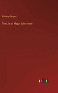 The Life of Major John Andr?