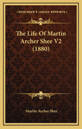 The Life of Martin Archer Shee V2 (1880)