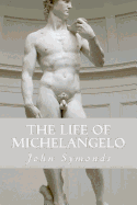 The Life of Michelangelo