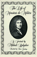The Life of Monsieur de Moliere: A Portrait by Mikhail Bulgakov