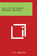 The Life Of Oliver Wendell Holmes
