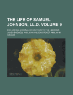 The Life of Samuel Johnson, L.L.D. Including a Journal of His Tour to the Hebrides