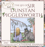 The Life of Sir Dunstan Pigglesworth