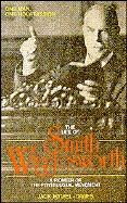 The Life of Smith Wigglesworth: One Man, One Holy Passion