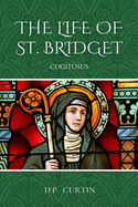 The Life of St. Bridget