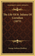 The Life of St. Juliana of Cornillon (1873)