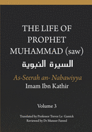 The Life of the Prophet Muhammad (saw) - Volume 3 - As Seerah An Nabawiyya - &#1575;&#1604;&#1587;&#1610;&#1585;&#1577; &#1575;&#1604;&#1606;&#1576;&#1608;&#1610;&#1577;