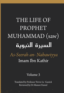 The Life of the Prophet Muhammad (saw) - Volume 3 - As Seerah An Nabawiyya - &#1575;&#1604;&#1587;&#1610;&#1585;&#1577; &#1575;&#1604;&#1606;&#1576;&#1608;&#1610;&#1577;