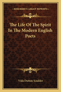 The Life Of The Spirit In The Modern English Poets