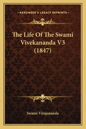 The Life of the Swami Vivekananda V3 (1847)