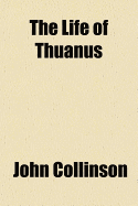 The Life of Thuanus