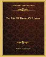 The Life Of Timon Of Athens