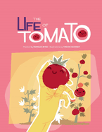 The Life of Tomato