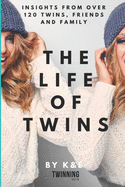 The Life of Twins: Insights from over 120 twins, friends and family