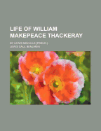 The Life of William Makepeace Thackeray Volume 2 - Benjamin, Lewis Saul