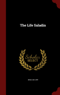 The Life Saladin