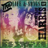 The Life & Songs of Emmylou Harris: An All-Star Concert Celebration - Various Artists