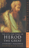 The Life & Times of Herod the Great - Perowne, Stewart