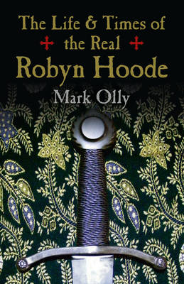 The Life & Times of the Real Robyn Hoode - Olly, Mark