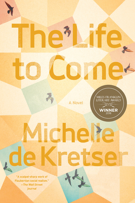 The Life to Come - de Kretser, Michelle