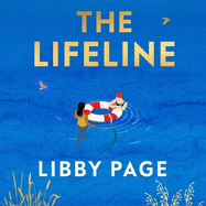 The Lifeline: The big-hearted and life-affirming read about the power of friendship